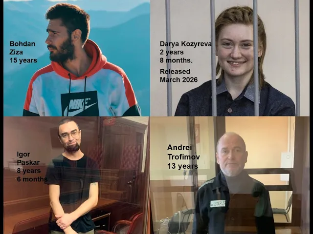 Collage a quattro riquadri con i volti di persone detenute e le rispettive condanne. In alto a sinistra, Bohdan Ziza in felpa Nike bianca e rossa, con la scritta “15 years”. In alto a destra, Darya Kozyreva sorride dietro le sbarre, con il testo “2 years 8 months. Released March 2026”. In basso a sinistra, Igor Paskar è in un’aula di tribunale dietro un vetro, con la scritta “8 years 6 months”. In basso a destra, Andrei Trofimov indossa abiti scuri in una stanza simile a un tribunale, con la scritta “13 years”.
